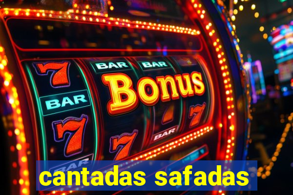 cantadas safadas